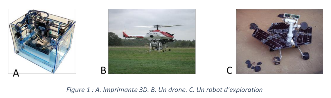 Imprimante 3D, drone, robot d'exploration